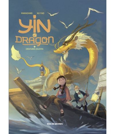 Yin Et Le Dragon Tome 1 - Cr&eacute;atures C&eacute;lestes