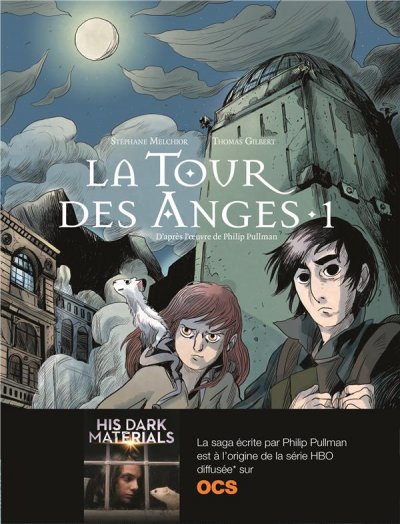 A La Crois&eacute;e Des Mondes : La Tour Des Anges Tome 1