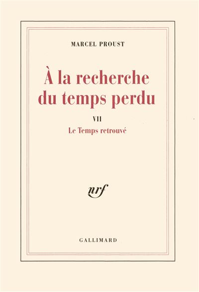 A la recherche du temps perdu, tome 7 : Le Temps retrouv&eacute;