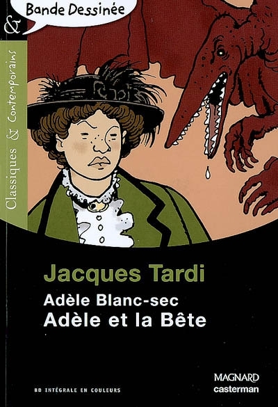 Ad&egrave;le et la B&ecirc;te - Bande dessin&eacute;e - Classiques et Contemporains 