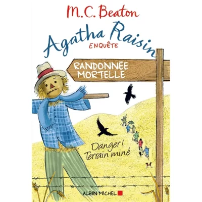 Agatha Raisin enqu&ecirc;te 4 - Randonn&eacute;e mortelle: Danger ! Terrain min&eacute;