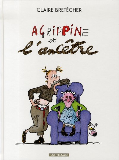 Agrippine - Tome 1 - Agrippine et l'anc&ecirc;tre