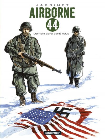 Airborne 44 Tome 2 - Demain Sera Sans Nous