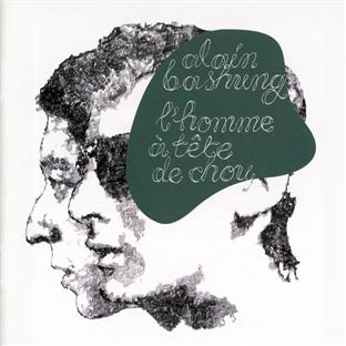 ALAIN BASHUNG - L'Homme A La Tete De Chou