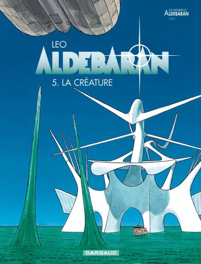 Aldebaran - Tome 5 - La Cr&eacute;ature (BD)