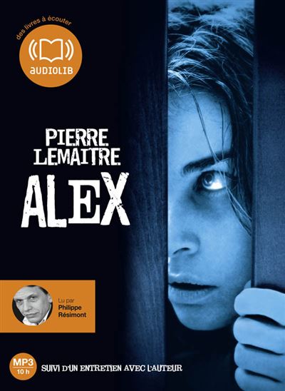 Alex: Livre audio 1 CD MP3 - 587 Mo - Suivi d'un entretien avec l'auteur (cc)