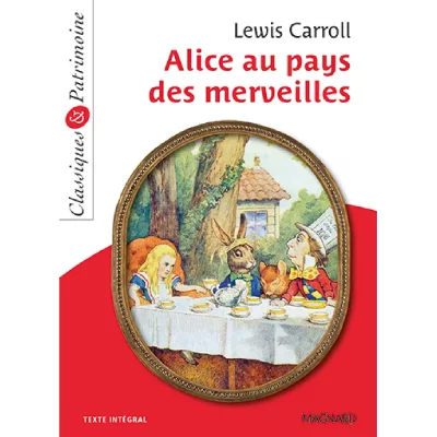 Alice au pays des merveilles - Classiques et Patrimoine (Poche)
