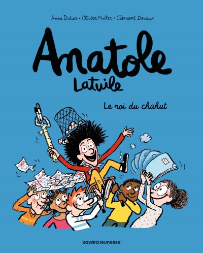 Anatole Latuile, Tome 08 - Le roi du chahut ! (BD)