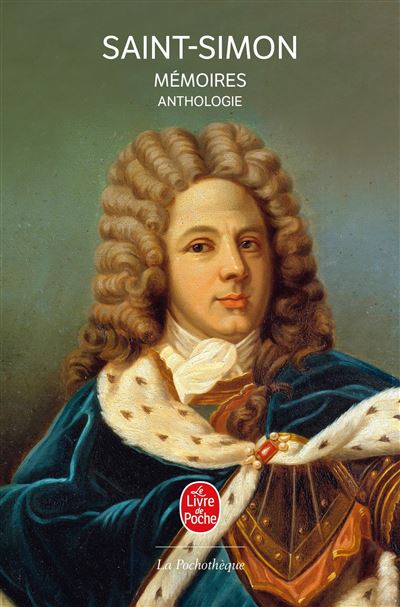 Anthologie des M&eacute;moires de Saint-Simon