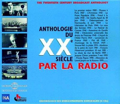 Anthologie du 20&egrave;me si&egrave;cle par la radio