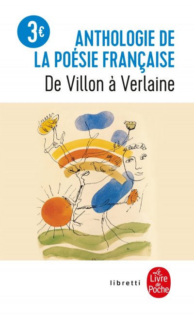 Anthologie po&eacute;sie fran&ccedil;aise - De Villon &agrave; Verlaine (Poche)
