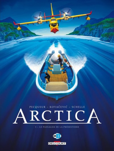 Arctica Tome 3 - Le Passager De La Pr&eacute;histoire