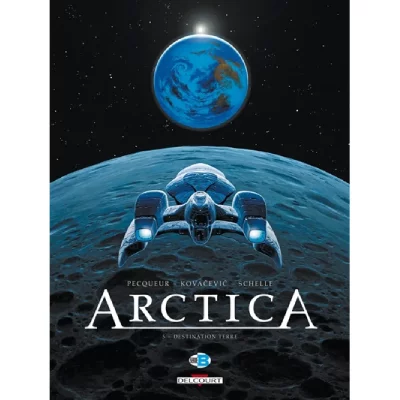 Arctica Tome 5 - Destination Terre