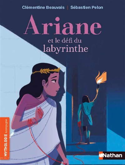 Ariane et le d&eacute;fi du labyrinthe - Roman mythologie - D&egrave;s 7 ans