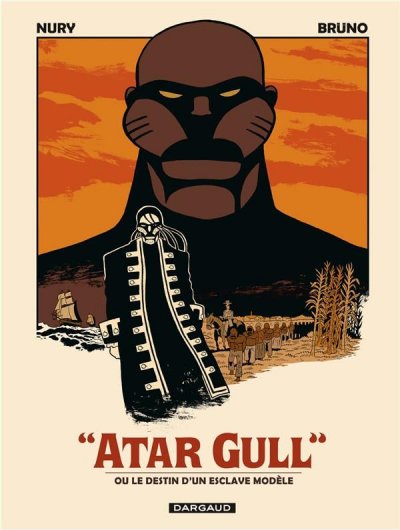 Atar Gull - Tome 0 - ou le destin d'un esclave mod&egrave;le