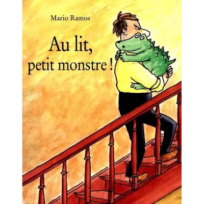 AU LIT, PETIT MONSTRE ! (Jeunesse)