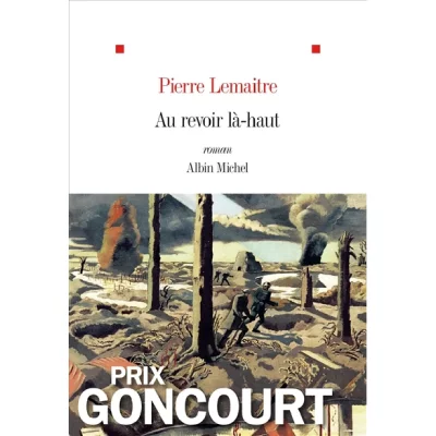 Au revoir l&agrave;-haut - Prix Goncourt 2013 (Grand format)
