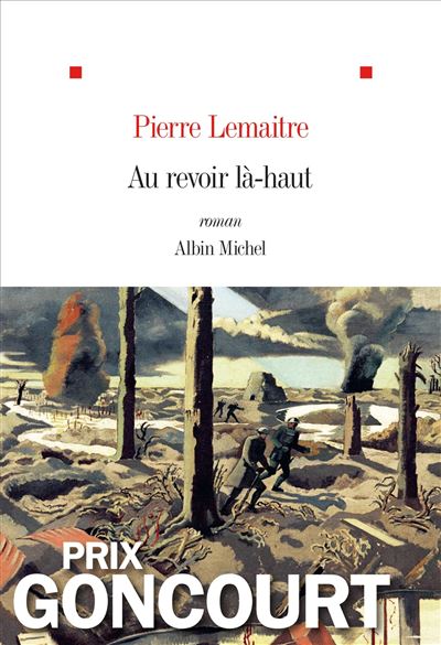 Au revoir l&agrave;-haut - Prix Goncourt 2013 (Grand format)