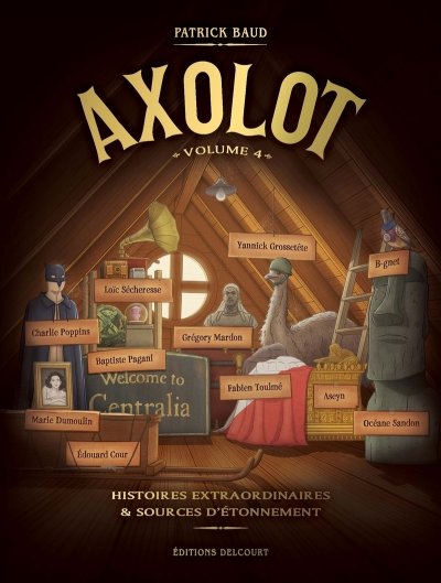 Axolot Tome 4 - Histoires Extraordinaires & Sources D'&eacute;tonnement