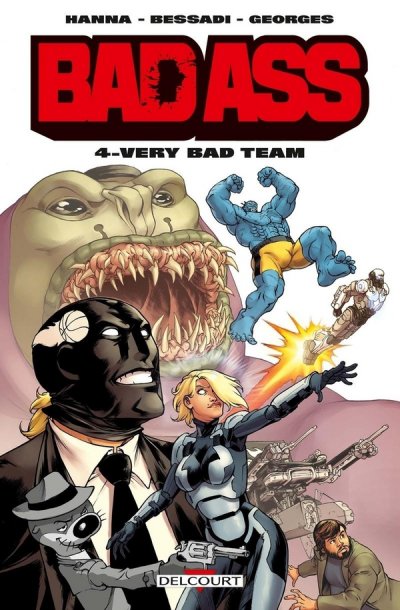 Bad Ass Tome 4 - Very Bad Team - Avec Un Stickers