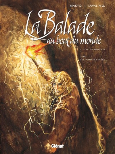 Balade au bout du monde - Cycle 4 - Tome 01 - Les Pierres Lev&eacute;es (BD)