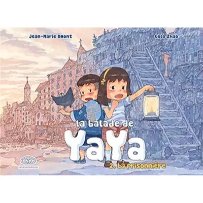 Balade De Yaya (La) - Tome 2 : La Prisonni&egrave;re
