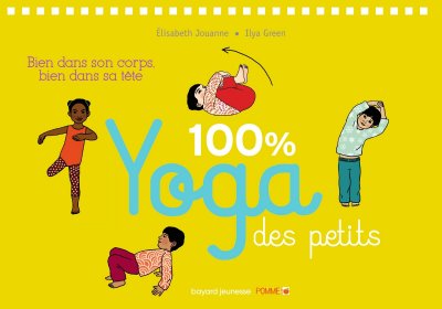 Bayard Jeunesse - Livre 100% Yoga des petits