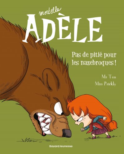 BD Mortelle Ad&egrave;le, Tome 07 - Pas de piti&eacute; pour les nazebroques ! (BD)