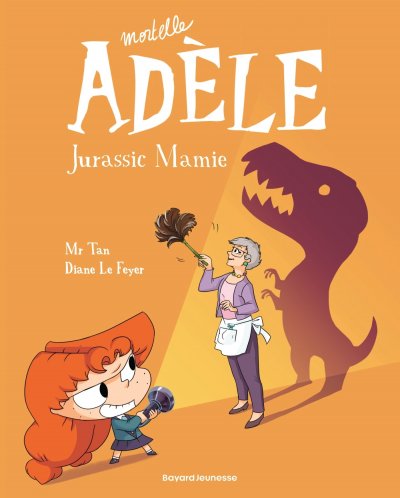 BD Mortelle Ad&egrave;le, Tome 16 - Jurassic Mamie (BD)