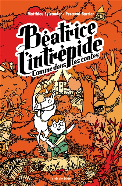 B&eacute;atrice L'intr&eacute;pide Tome 3 - Comme Dans Les Contes