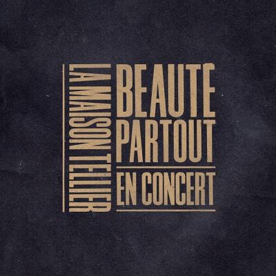 Beaute Partout - La Maison Tellier En Concert