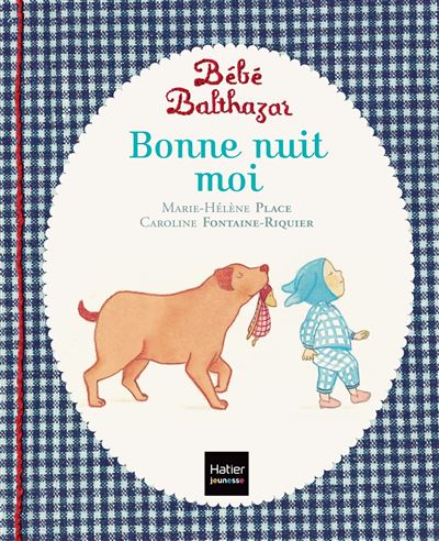 B&eacute;b&eacute; Balthazar - Bonne nuit moi - P&eacute;dagogie Montessori 0/3 ans