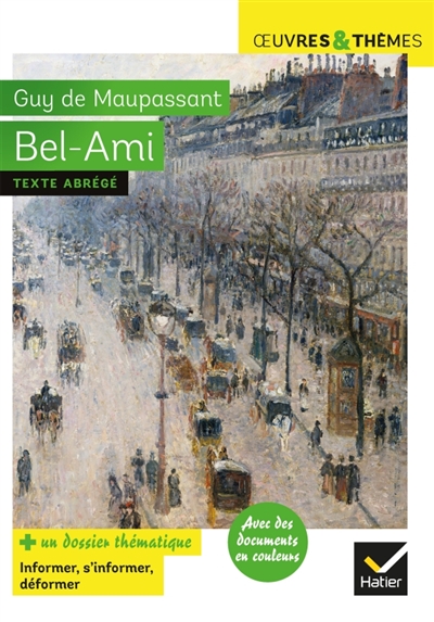 Bel-Ami - Suivi D'un Dossier Th&eacute;matique "Informer, S'informer, D&eacute;former