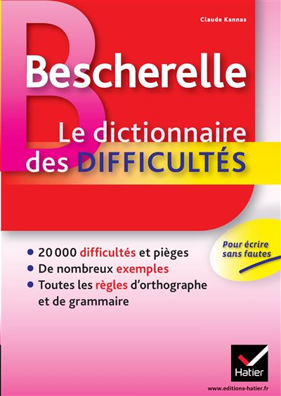 Bescherelle Le dictionnaire des difficult&eacute;s de la langue fran&ccedil;aise