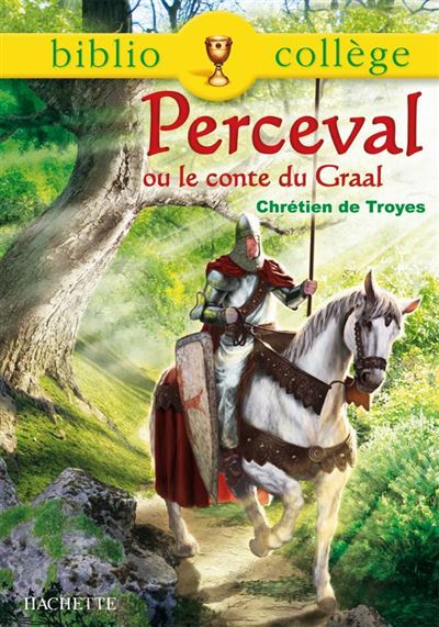 Bibliocoll&egrave;ge - Perceval ou le conte du Graal, Chr&eacute;tien de Troyes
