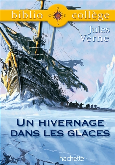 Bibliocoll&egrave;ge - Un hivernage dans les glaces, Jules Verne (Poche)