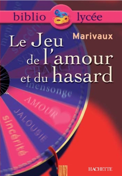 Bibliolyc&eacute;e - Le Jeu de l'amour et du hasard, Marivaux (Poche)
