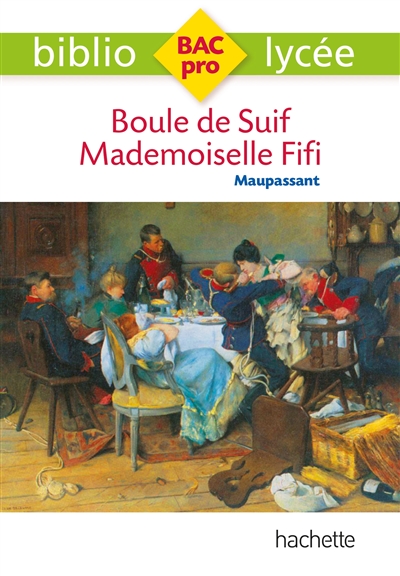 Bibliolyc&eacute;e Pro - Boule de suif - Mademoiselle Fifi, Guy de Maupassant