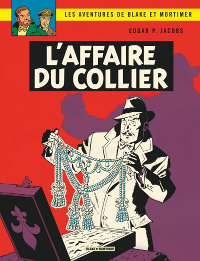 Blake et Mortimer tome 10 - l'affaire du collier- Nouvelle &eacute;dition