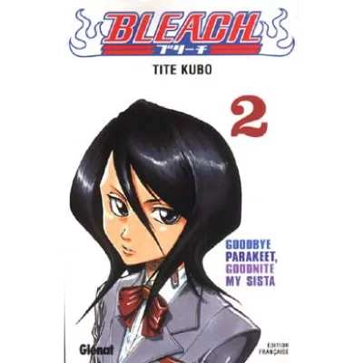 Bleach - Tome 02 - Goodbye Parakeet, Goodnite my sista (Manga)