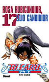 Bleach - Tome 17 - Rosa Rubicundior, Lilio Candidior (Manga)