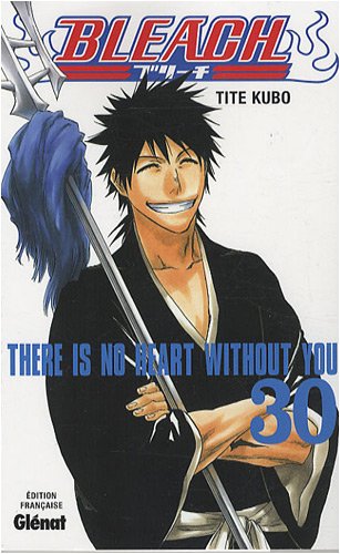 Bleach - Tome 30 - There is no heart without you (Manga)