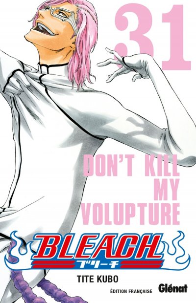 Bleach - Tome 31 - Don't kill my volupture (Manga)