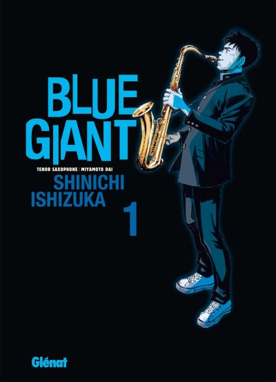 Blue Giant - Tome 01 - Tenor saxophone - Miyamoto Dai (Manga)