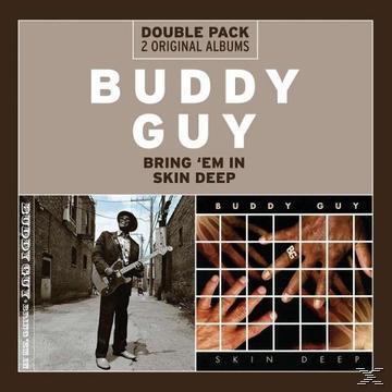Bring 'em in/skin deep by Buddy Guy