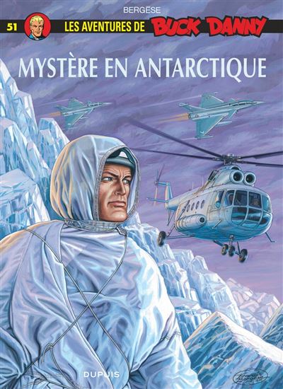 Buck Danny - Tome 51 - Myst&egrave;re en Antarctique