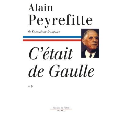 C'&eacute;tait De Gaulle - Tome 2, "La France Reprend Sa Place Dans Le Monde
