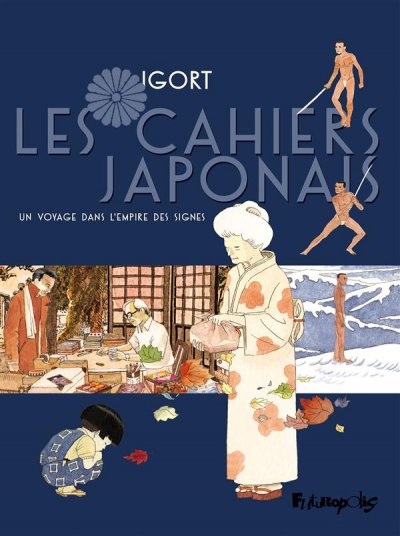 Cahiers Japonais (Les) - Tome 1 : Un Voyage Dans L'empire Des Signes