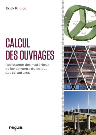 Calcul Des Ouvrages - R&eacute;sistance Des Mat&eacute;riaux Et Fondements Du Calcul Des Structures
