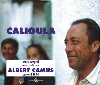 Caligula (lu par Albert Camus)